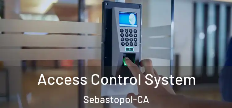  Access Control System Sebastopol-CA